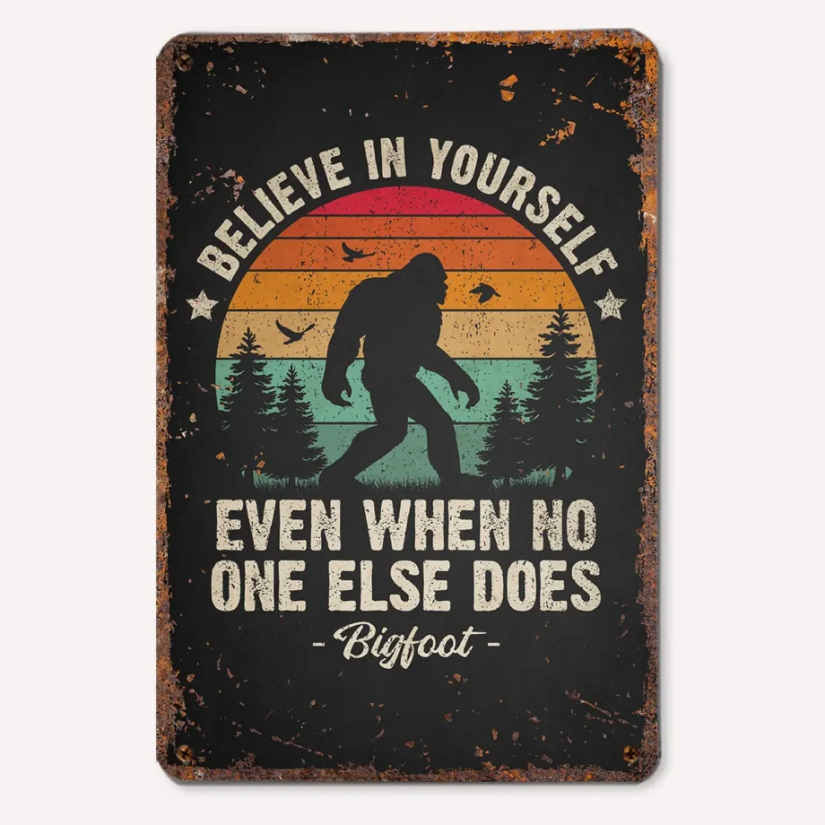 Believe In Yourself Retro Bigfoot Tin Sign motivational message and vintage sunset design