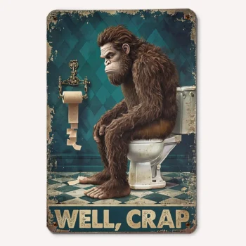 Bigfoot sitting on toilet tin sign with 'Well, Crap' for funny bathroom decor