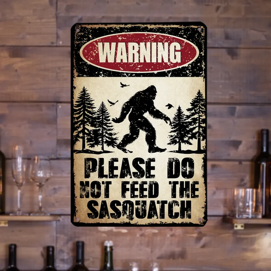 Do Not Feed Sasquatch vintage Bigfoot tin sign for rustic yard decor