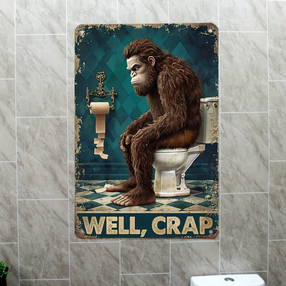 Sasquatch sitting on toilet with 'Well, Crap' phrase for bathroom tin sign decor