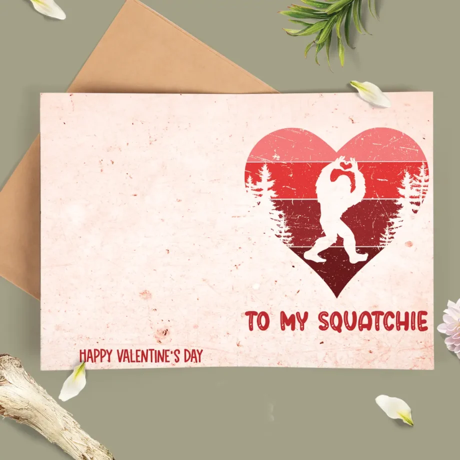 Sasquatch Valentine card with retro-style heart design and 'To My Squatchie' playful message